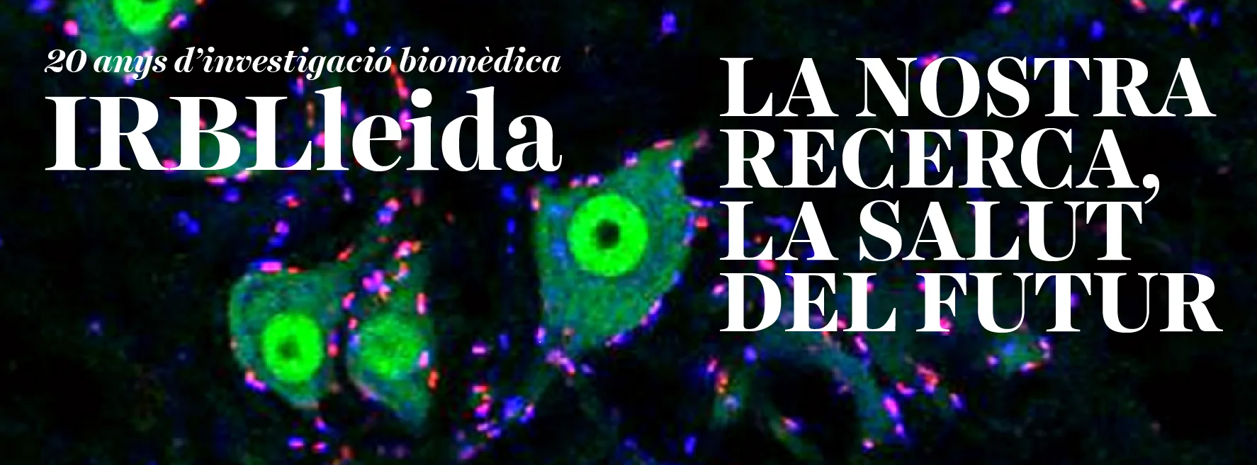 L’Institut de Recerca Biomèdica de Lleida celebra el seu 20è Aniversari